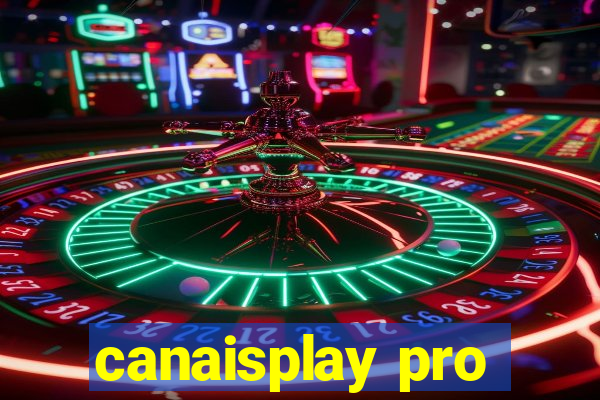 canaisplay pro